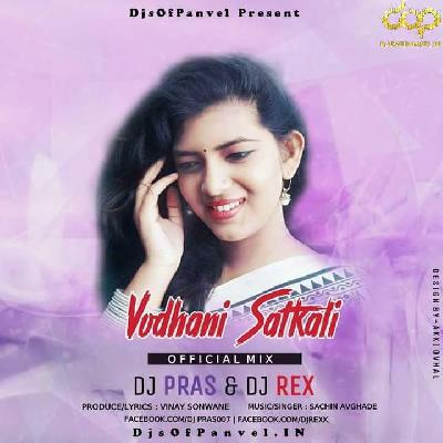 Vodhani Satakli – Official Mix – DJ Pras & DJ Rex